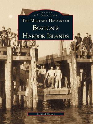 The Military History of Boston's Harbor Islands - ebook